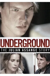 Underground The Julian Assange Story