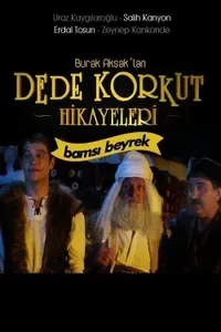 Dede Korkut Hikayeleri: Bamsı Beyrek