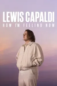 Lewis Capaldi How I'm Feeling Now